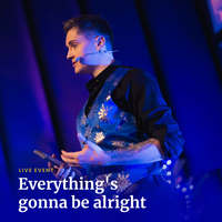 Everything’s Gonna Be All Right (in London)